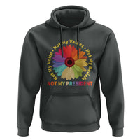 Not My President Not My Voice Not My Values Not My Beliefs Hoodie Multicolored Flowers TS11