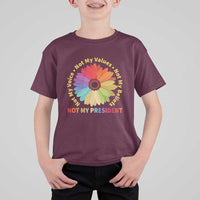 Not My President Not My Voice Not My Values Not My Beliefs T Shirt For Kid Multicolored Flowers TS11
