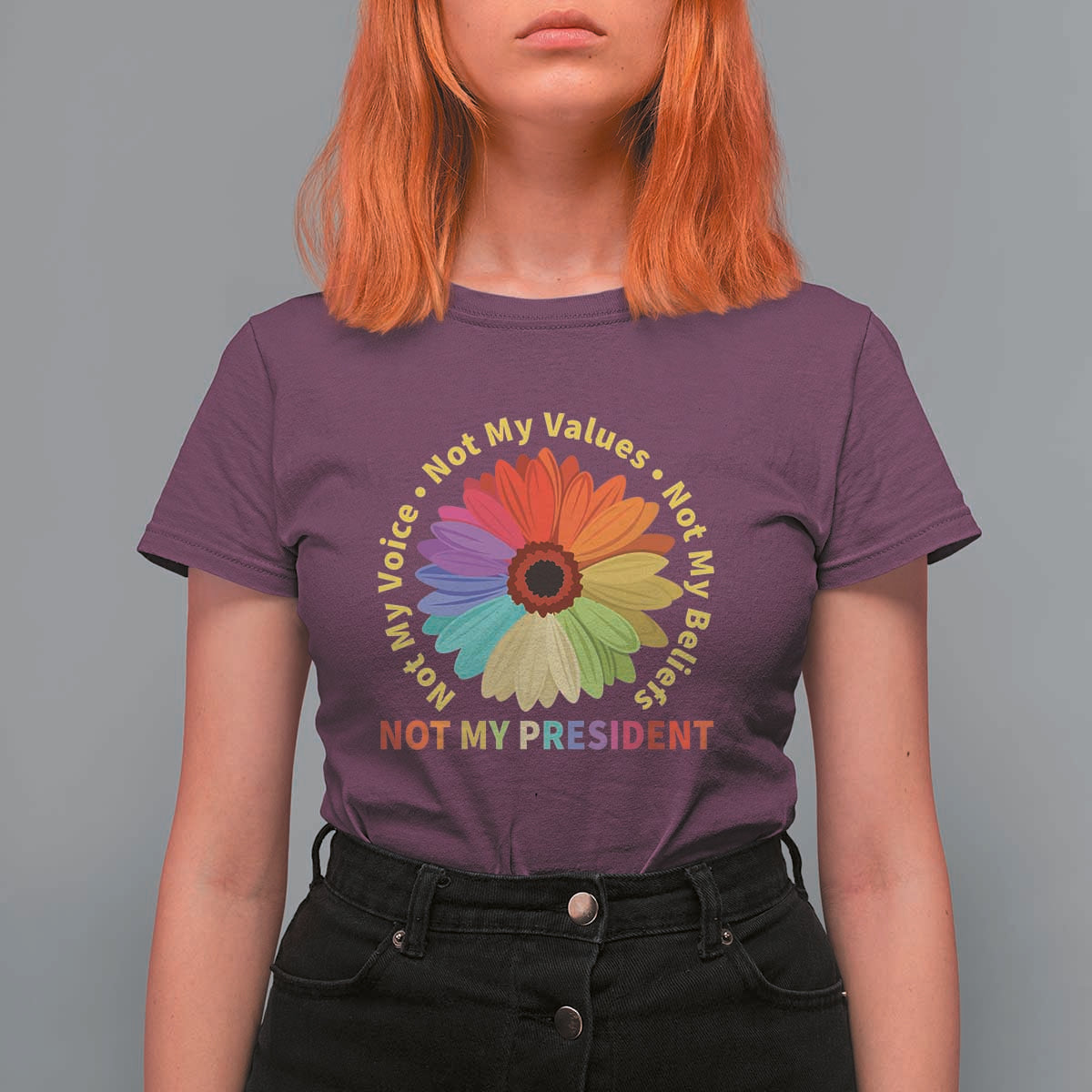 Not My President Not My Voice Not My Values Not My Beliefs T Shirt For Women Multicolored Flowers TS11