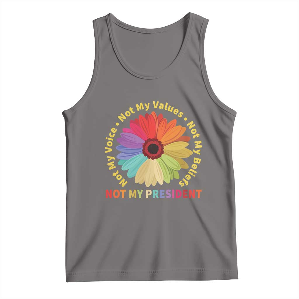 Not My President Not My Voice Not My Values Not My Beliefs Tank Top Multicolored Flowers TS11