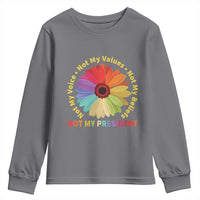 Not My President Not My Voice Not My Values Not My Beliefs Youth Sweatshirt Multicolored Flowers TS11