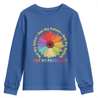 Not My President Not My Voice Not My Values Not My Beliefs Youth Sweatshirt Multicolored Flowers TS11