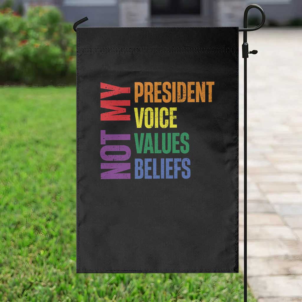 Not My President Not My Voice Not My Values Not My Beliefs Garden Flag Vintage Rainbow Text - Wonder Print Shop