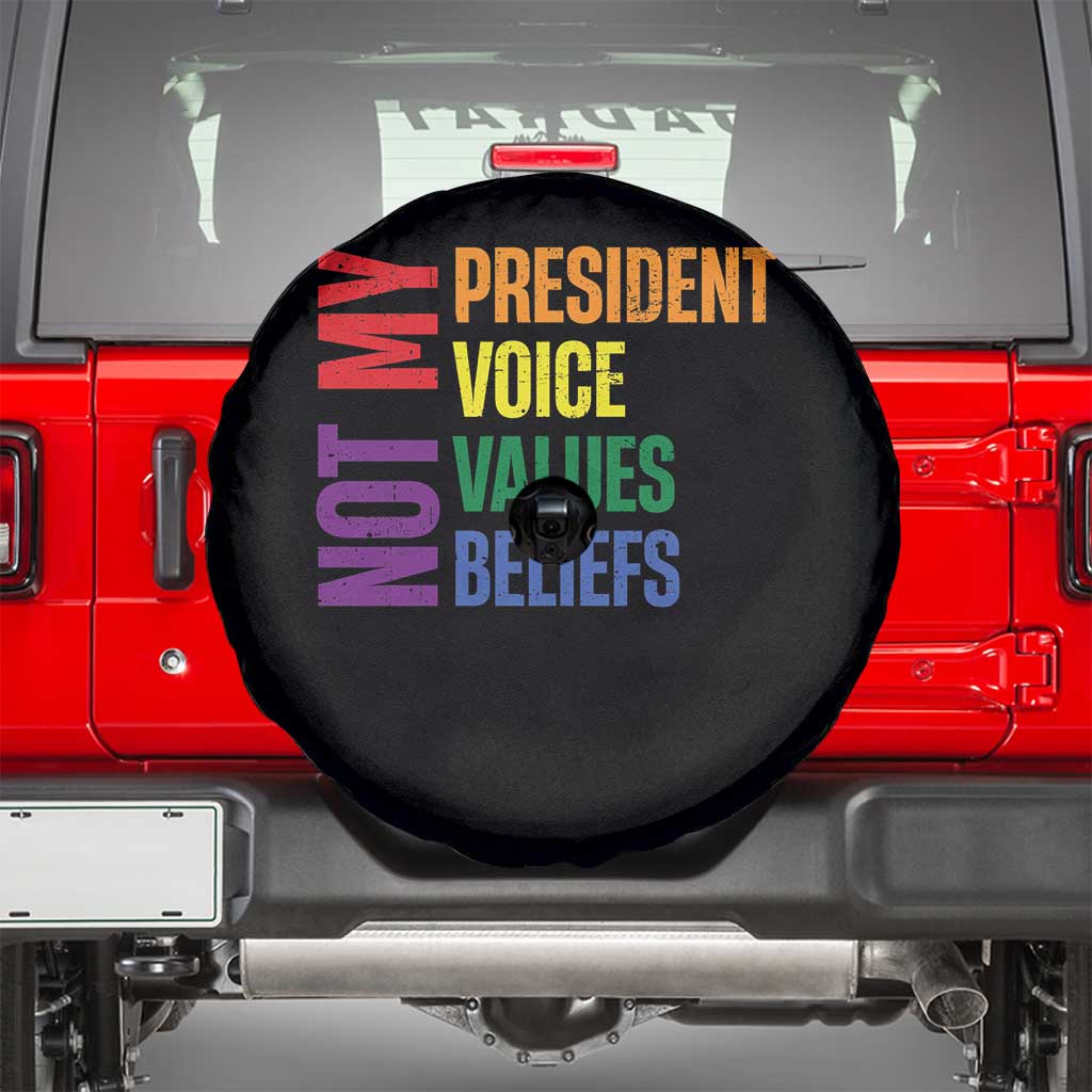 Not My President Not My Voice Not My Values Not My Beliefs Spare Tire Cover Vintage Rainbow Text