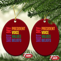 Not My President Not My Voice Not My Values Not My Beliefs Ceramic Ornament Vintage Rainbow Text - Wonder Print Shop