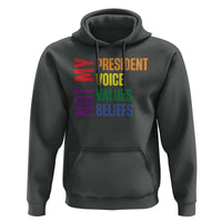 Not My President Not My Voice Not My Values Not My Beliefs Hoodie Vintage Rainbow Text