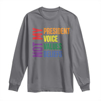 Not My President Not My Voice Not My Values Not My Beliefs Long Sleeve Shirt Vintage Rainbow Text