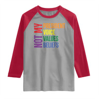 Not My President Not My Voice Not My Values Not My Beliefs Raglan Shirt Vintage Rainbow Text