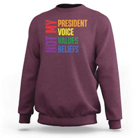 Not My President Not My Voice Not My Values Not My Beliefs Sweatshirt Vintage Rainbow Text