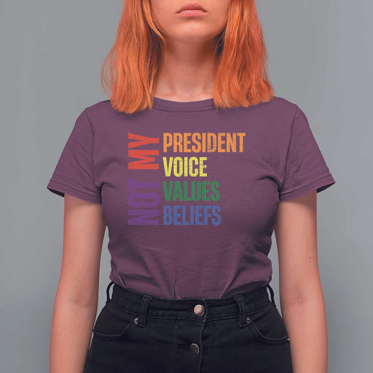 Not My President Not My Voice Not My Values Not My Beliefs T Shirt For Women Vintage Rainbow Text