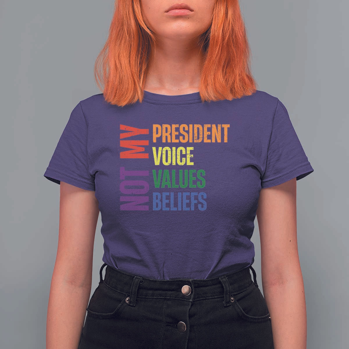 Not My President Not My Voice Not My Values Not My Beliefs T Shirt For Women Vintage Rainbow Text