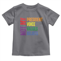 Not My President Not My Voice Not My Values Not My Beliefs Toddler T Shirt Vintage Rainbow Text