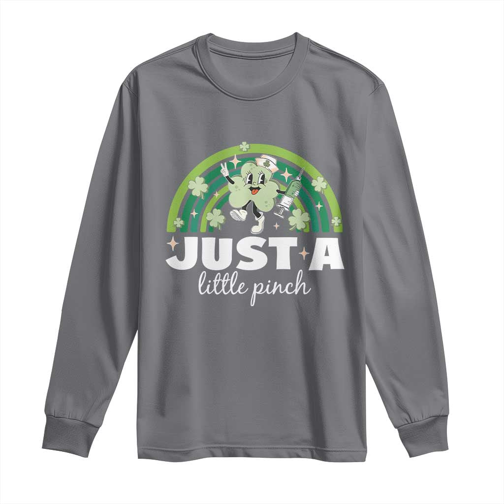 Funny St Patrick's Day Nurse Long Sleeve Shirt Just A Little Pinch Rainbow Shamrock