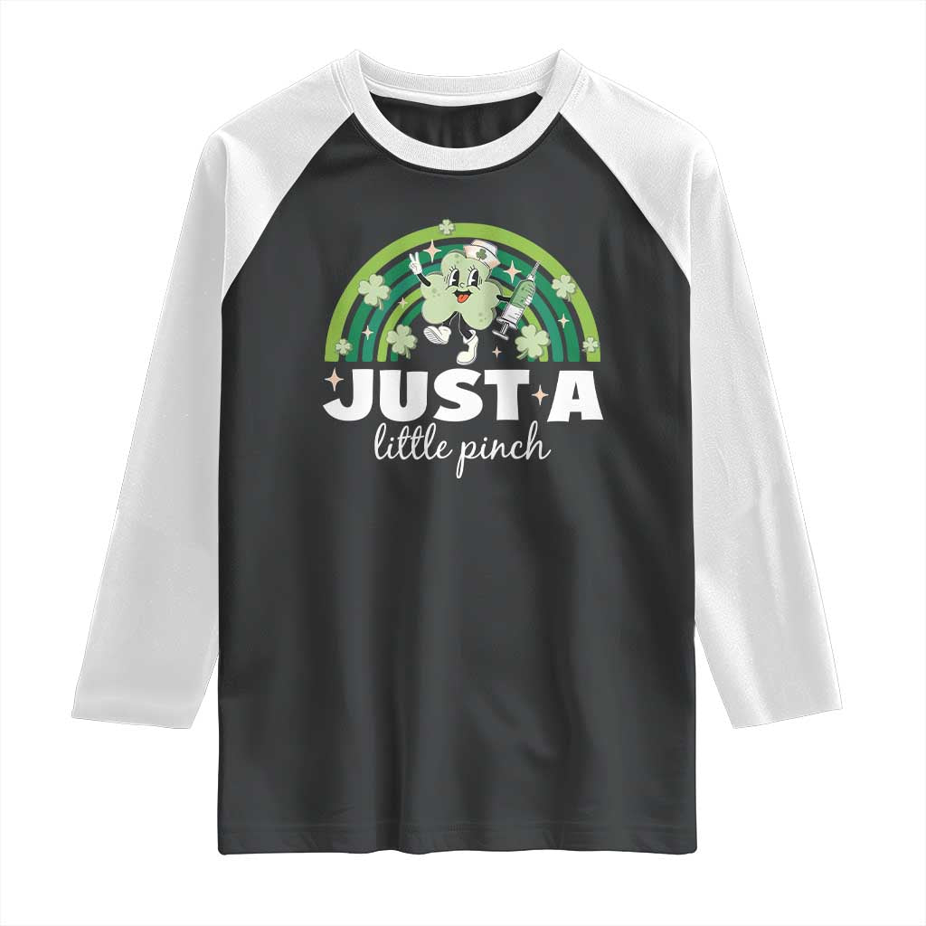 Funny St Patrick's Day Nurse Raglan Shirt Just A Little Pinch Rainbow Shamrock