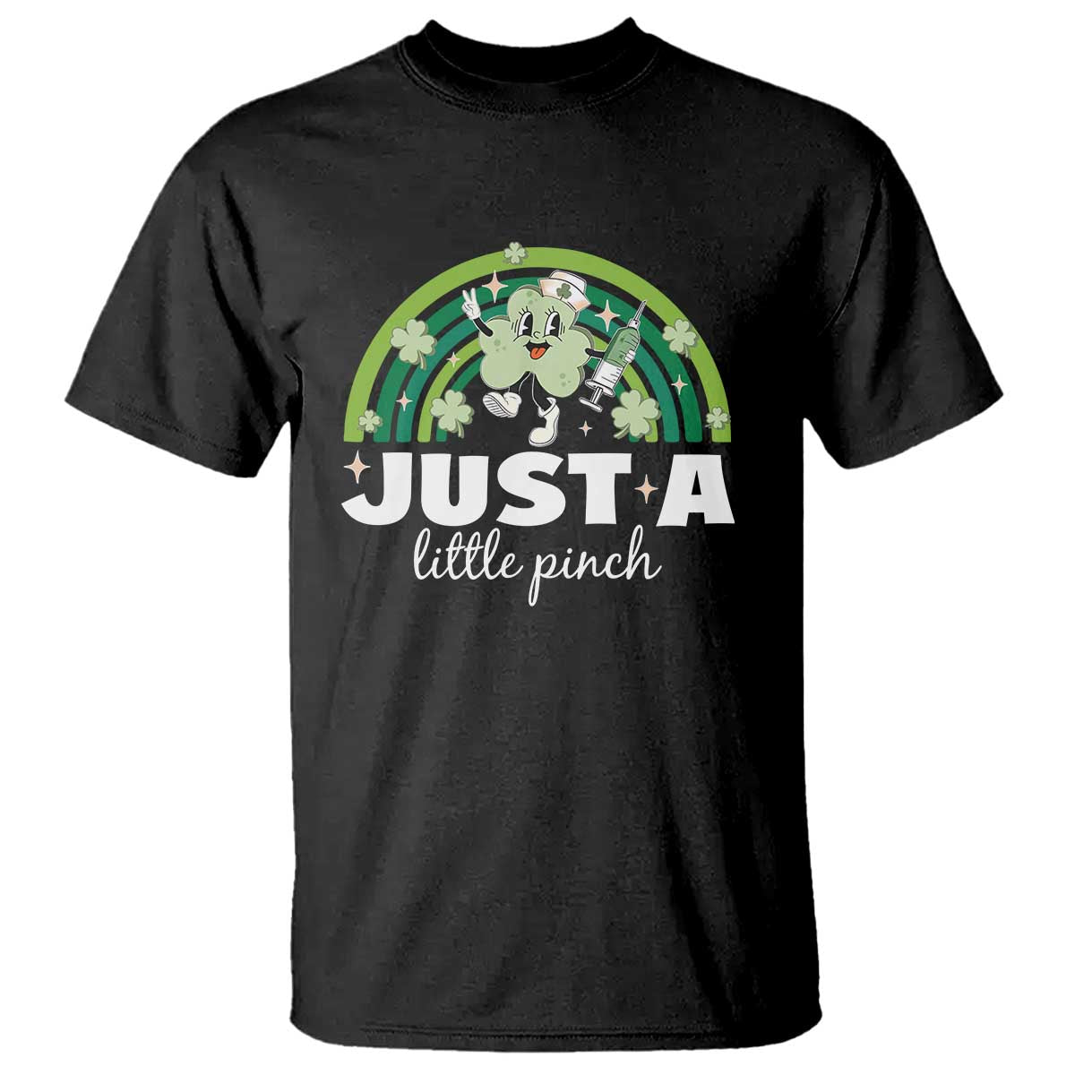 Funny St Patrick's Day Nurse T Shirt Just A Little Pinch Rainbow Shamrock
