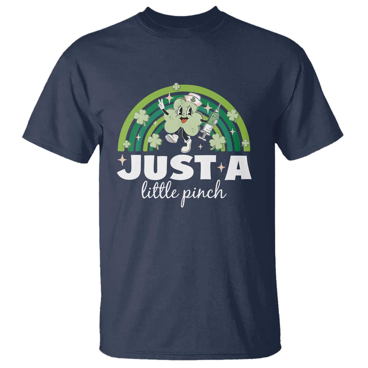 Funny St Patrick's Day Nurse T Shirt Just A Little Pinch Rainbow Shamrock