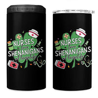 Funny St Patrick's Day Nurse 4 in 1 Can Cooler Tumbler Nurses Love Shenanigans Nurse Life Shamrock