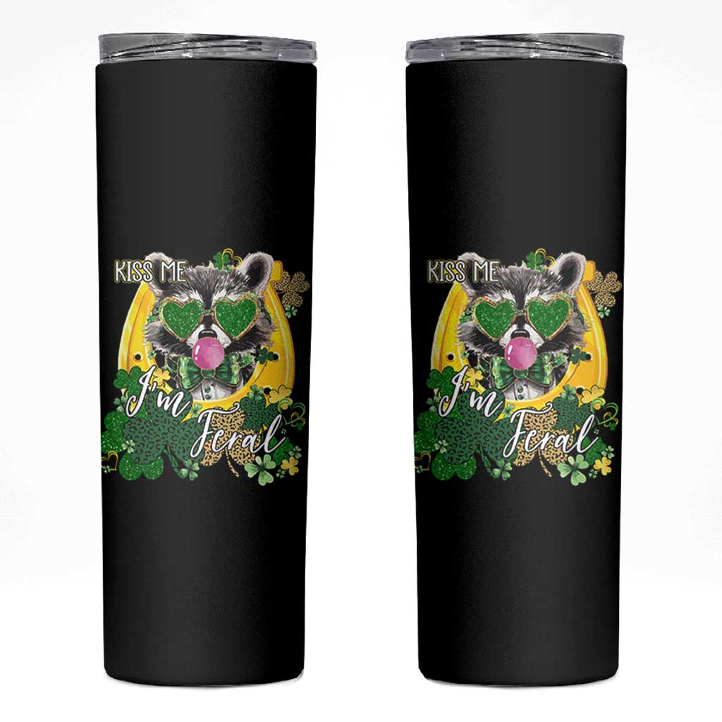 Funny St Patrick's Day Racoon Skinny Tumbler Kiss Me I'm Feral Horseshoe Shamrock