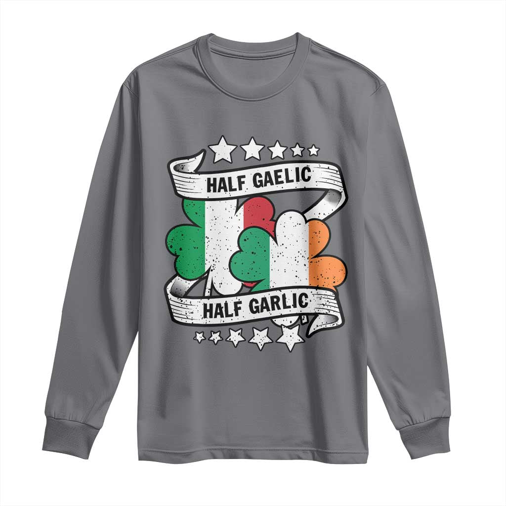 Funny Half Gaelic Half Garlic Long Sleeve Shirt Irish Italian St. Patrick's Day