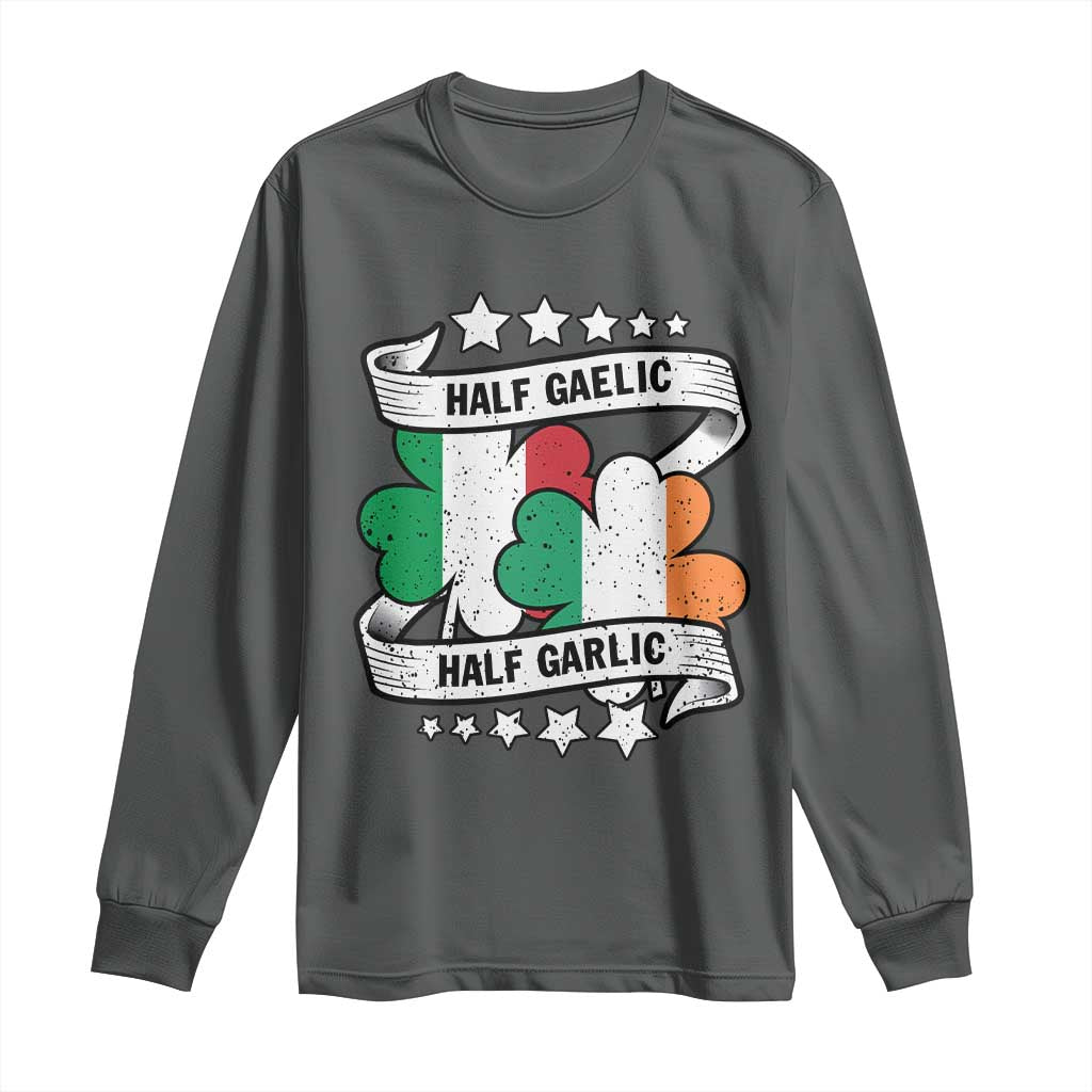 Funny Half Gaelic Half Garlic Long Sleeve Shirt Irish Italian St. Patrick's Day