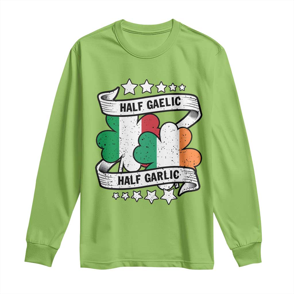 Funny Half Gaelic Half Garlic Long Sleeve Shirt Irish Italian St. Patrick's Day