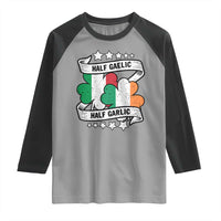 Funny Half Gaelic Half Garlic Raglan Shirt Irish Italian St. Patrick's Day
