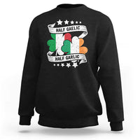 Funny Half Gaelic Half Garlic Sweatshirt Irish Italian St. Patrick's Day