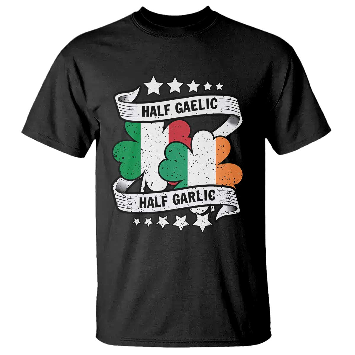 Funny Half Gaelic Half Garlic T Shirt Irish Italian St. Patrick's Day