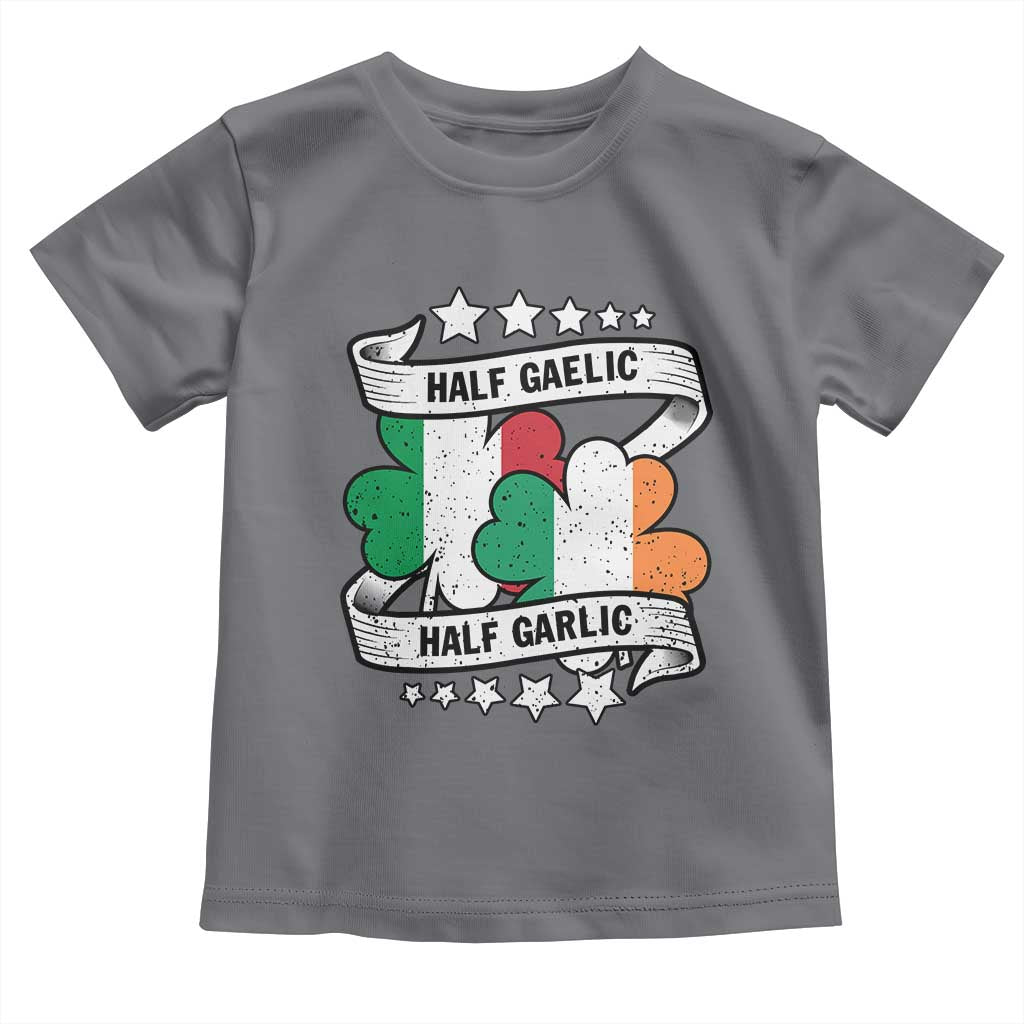 Funny Half Gaelic Half Garlic Toddler T Shirt Irish Italian St. Patrick's Day