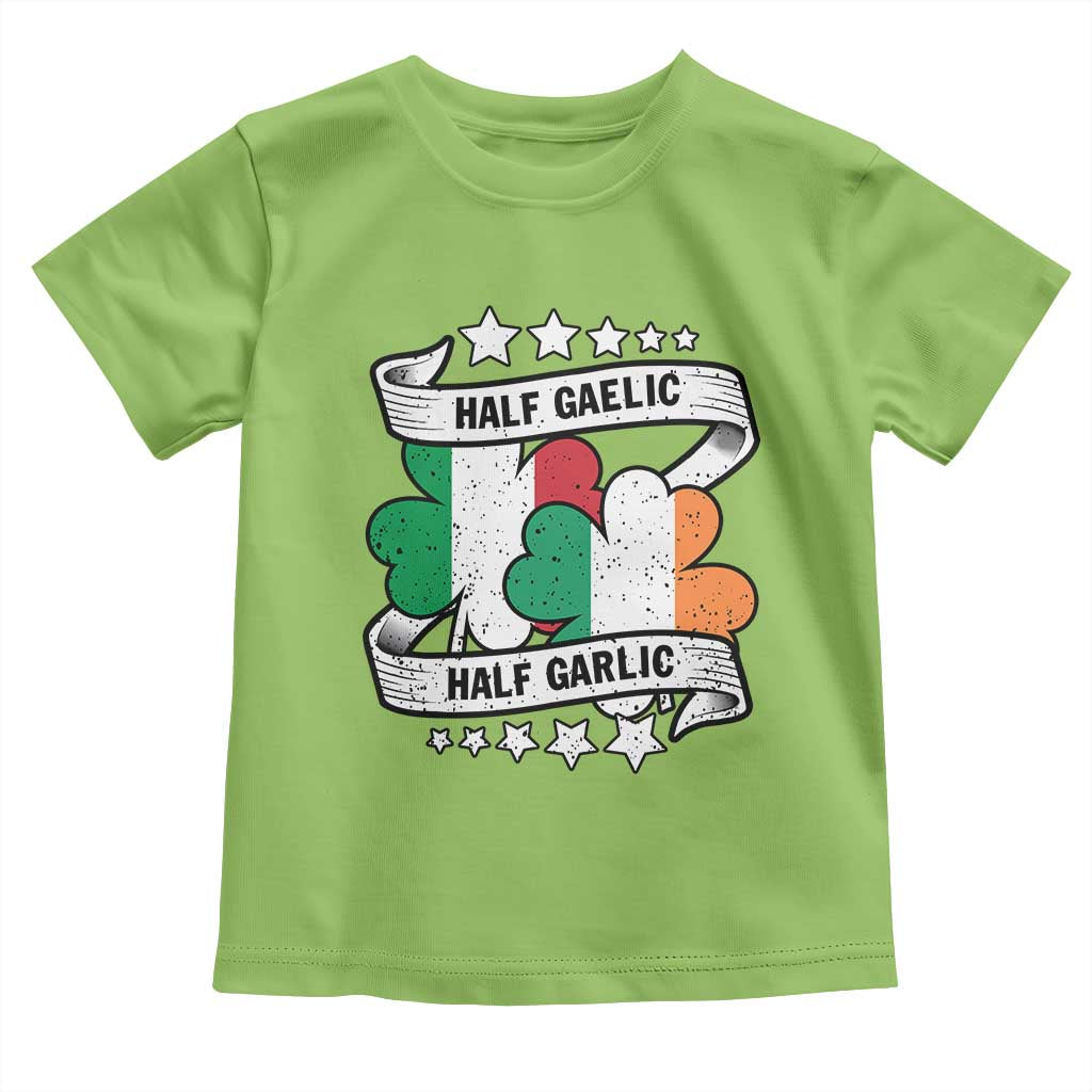 Funny Half Gaelic Half Garlic Toddler T Shirt Irish Italian St. Patrick's Day