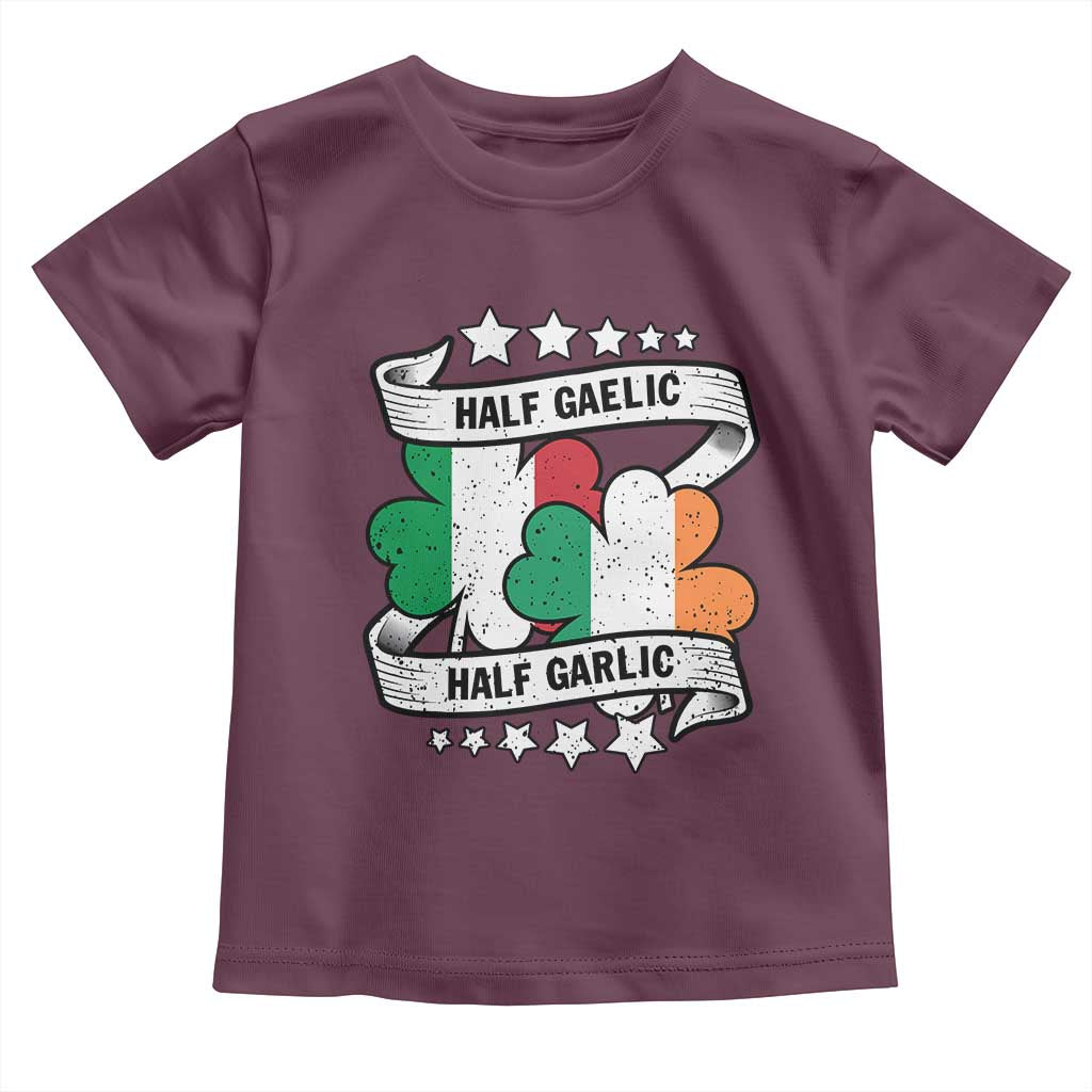 Funny Half Gaelic Half Garlic Toddler T Shirt Irish Italian St. Patrick's Day