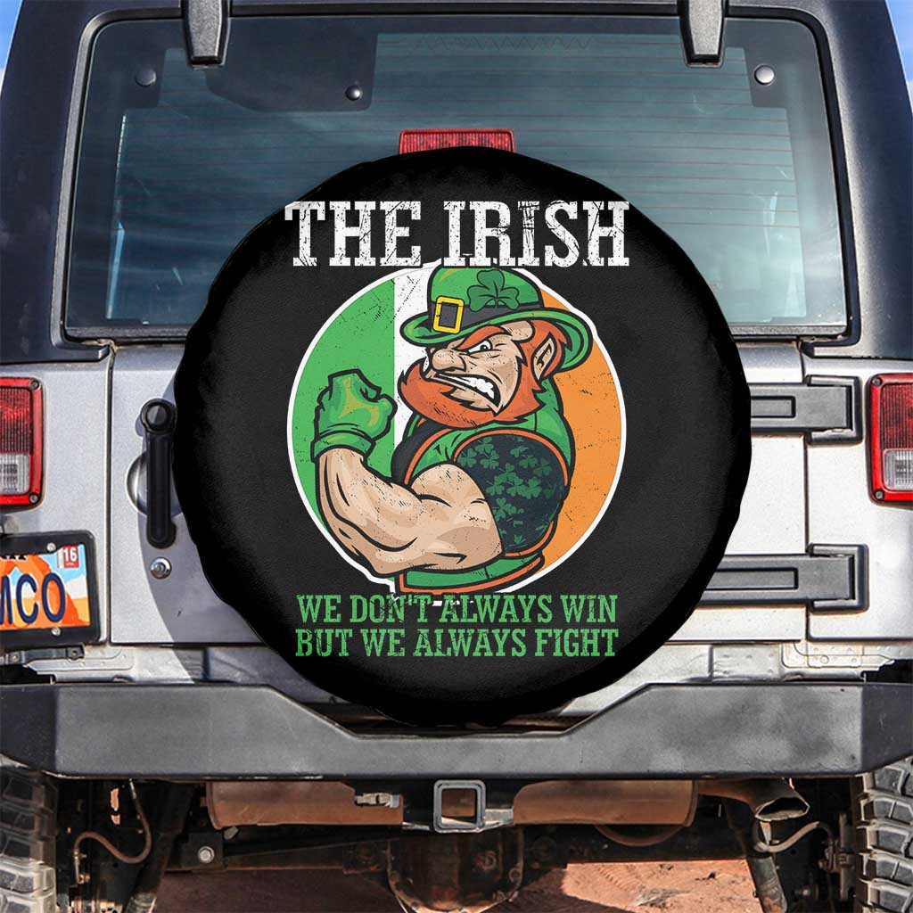 Funny The Irish We Don't Always Win But We Always Fight Spare Tire Cover