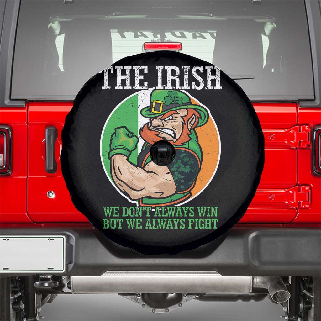 Funny The Irish We Don't Always Win But We Always Fight Spare Tire Cover