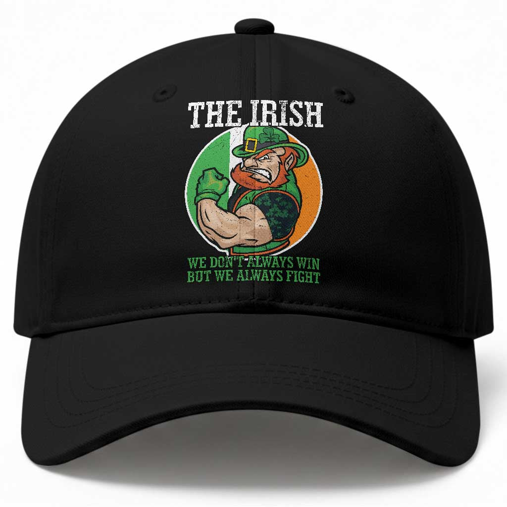 Funny The Irish We Don't Always Win But We Always Fight Baseball Cap