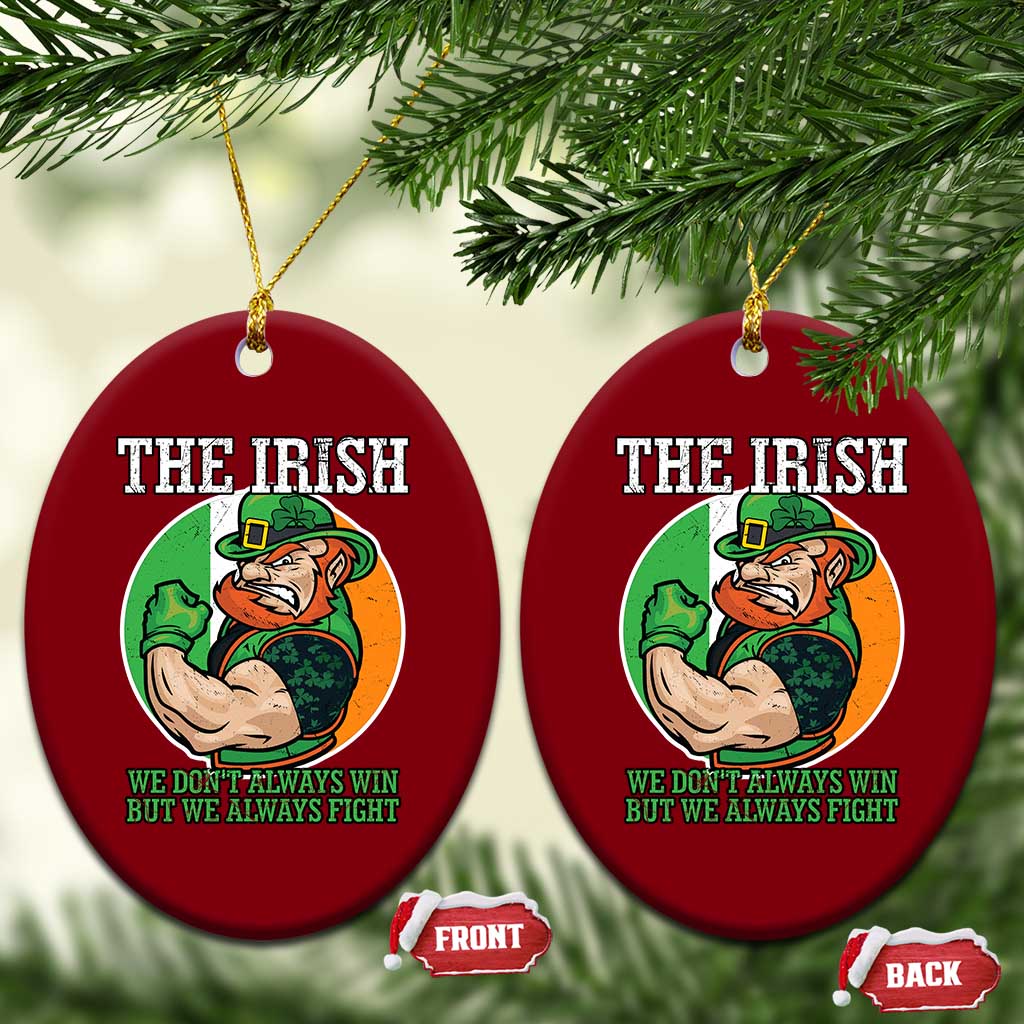 Funny The Irish We Don't Always Win But We Always Fight Ceramic Ornament - Wonder Print Shop