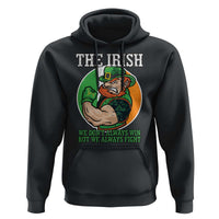 Funny The Irish We Don't Always Win But We Always Fight Hoodie