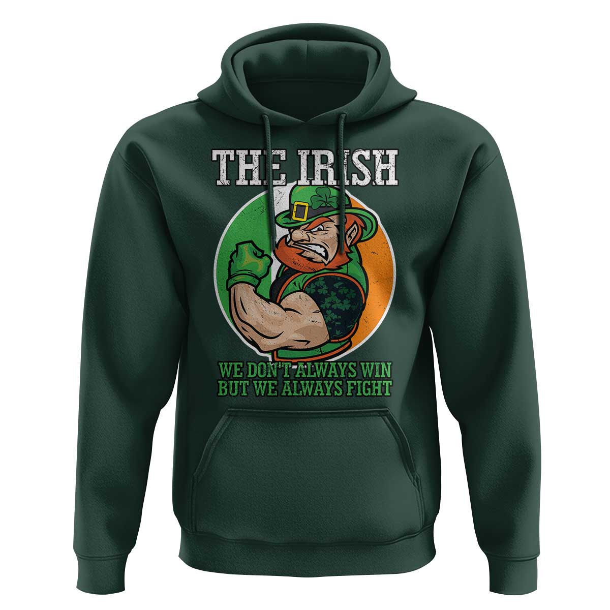 Funny The Irish We Don't Always Win But We Always Fight Hoodie