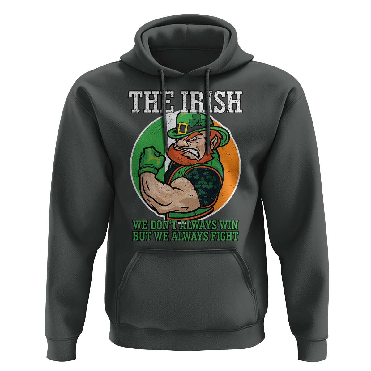 Funny The Irish We Don't Always Win But We Always Fight Hoodie