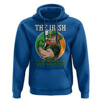 Funny The Irish We Don't Always Win But We Always Fight Hoodie