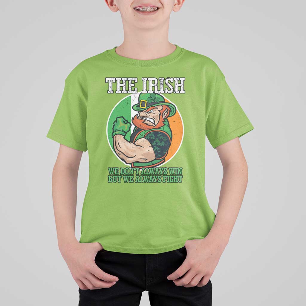 Funny The Irish We Don't Always Win But We Always Fight T Shirt For Kid