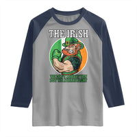 Funny The Irish We Don't Always Win But We Always Fight Raglan Shirt