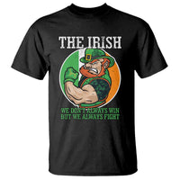 Funny The Irish We Don't Always Win But We Always Fight T Shirt