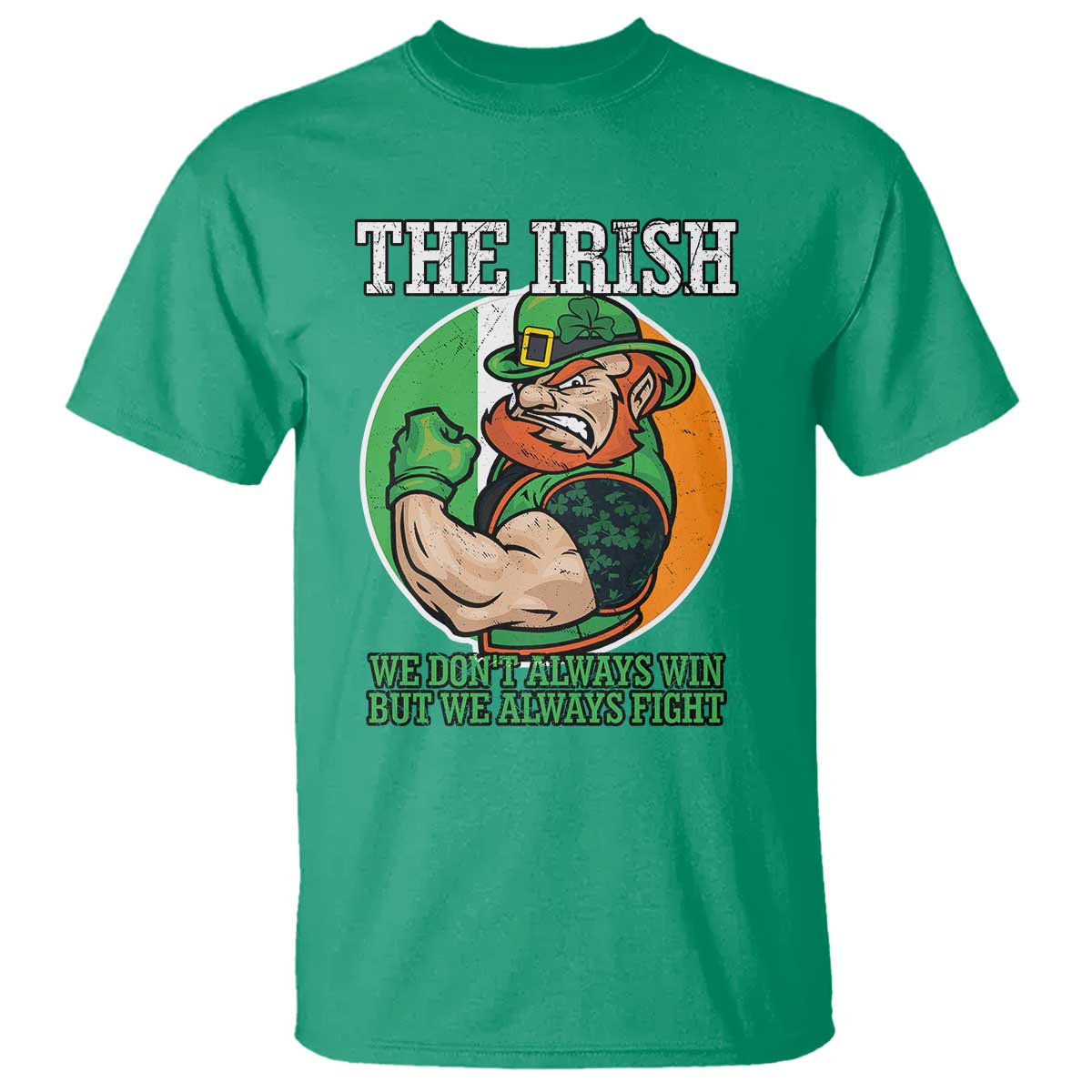 Funny The Irish We Don't Always Win But We Always Fight T Shirt