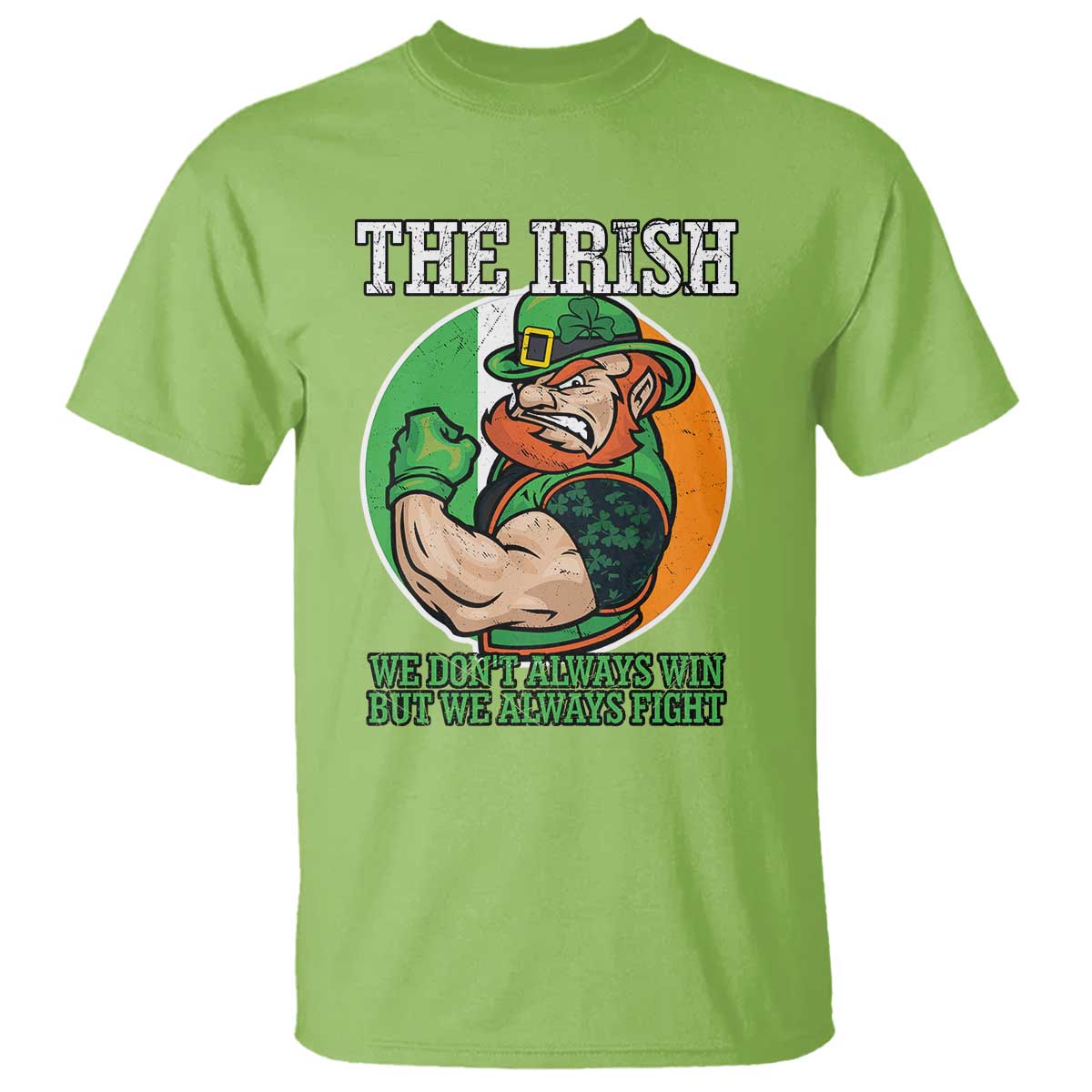 Funny The Irish We Don't Always Win But We Always Fight T Shirt