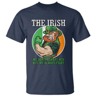 Funny The Irish We Don't Always Win But We Always Fight T Shirt