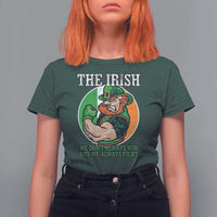 Funny The Irish We Don't Always Win But We Always Fight T Shirt For Women