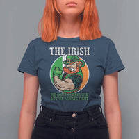 Funny The Irish We Don't Always Win But We Always Fight T Shirt For Women