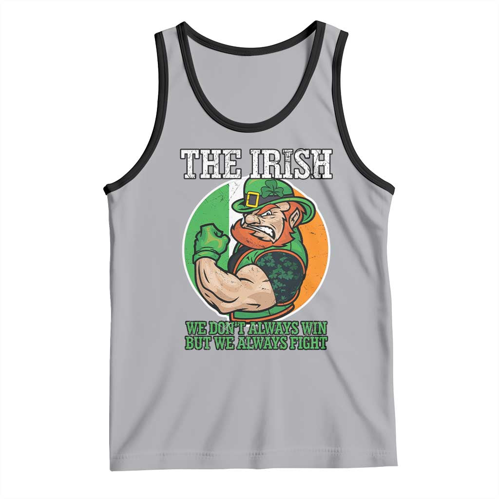Funny The Irish We Don't Always Win But We Always Fight Tank Top