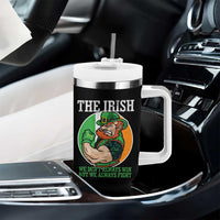Funny The Irish We Don't Always Win But We Always Fight Tumbler With Handle