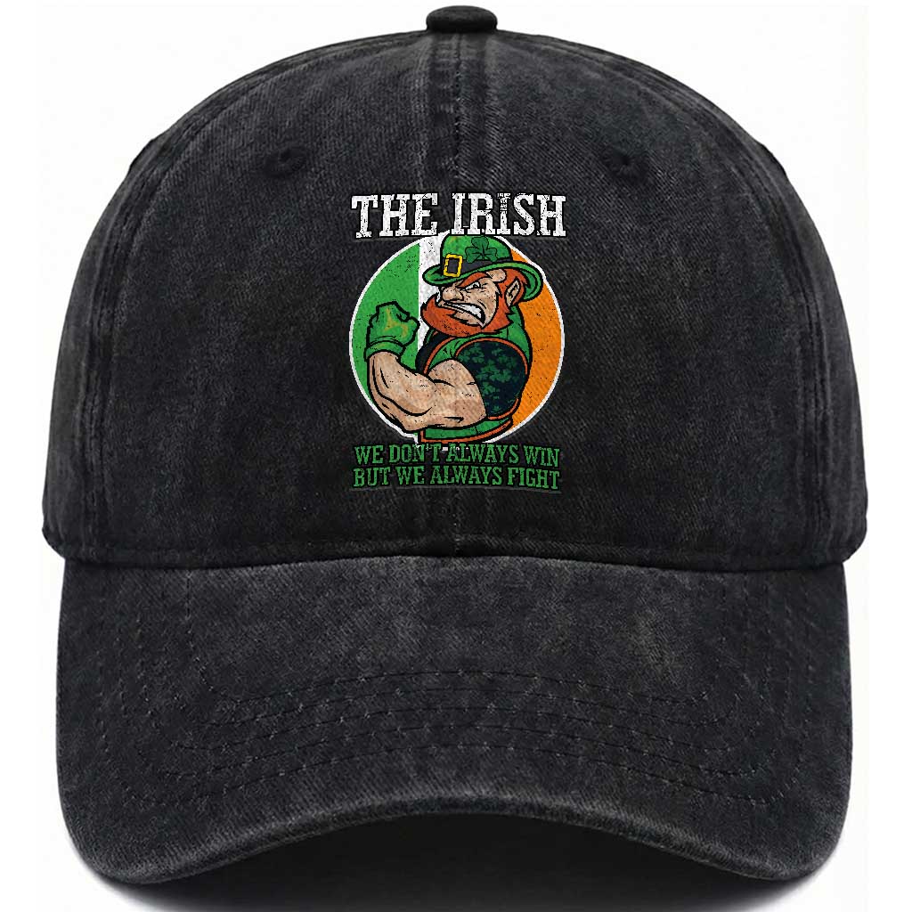 Funny The Irish We Don't Always Win But We Always Fight Washed Cotton Baseball Cap